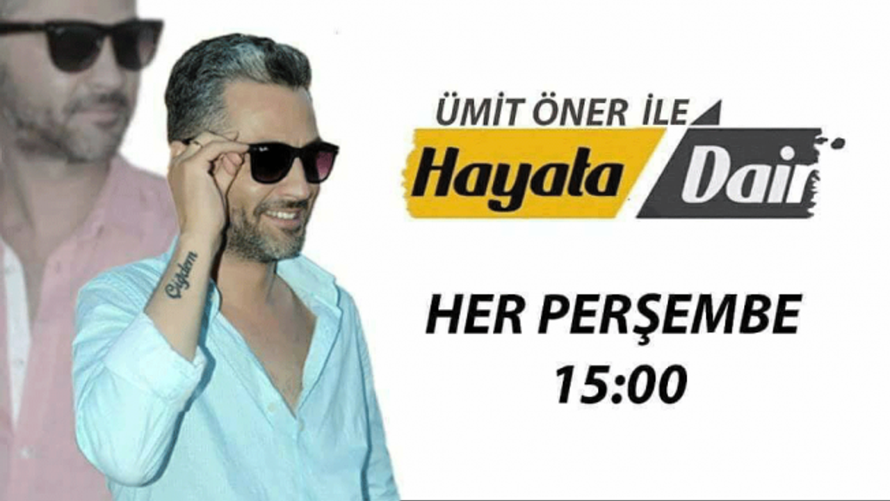 Ümit Öner ile Hayata Dair Bu Haftaki Konuklar - 21 Aralık 2017