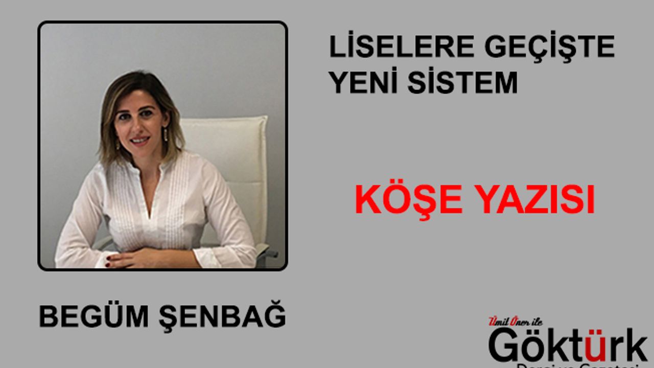 Liselere Geçişte Yeni Sistem - Köşe Yazısı