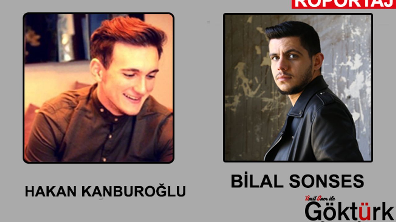 Hakan Kanburoğlu Bilal Sonses Röportajı
