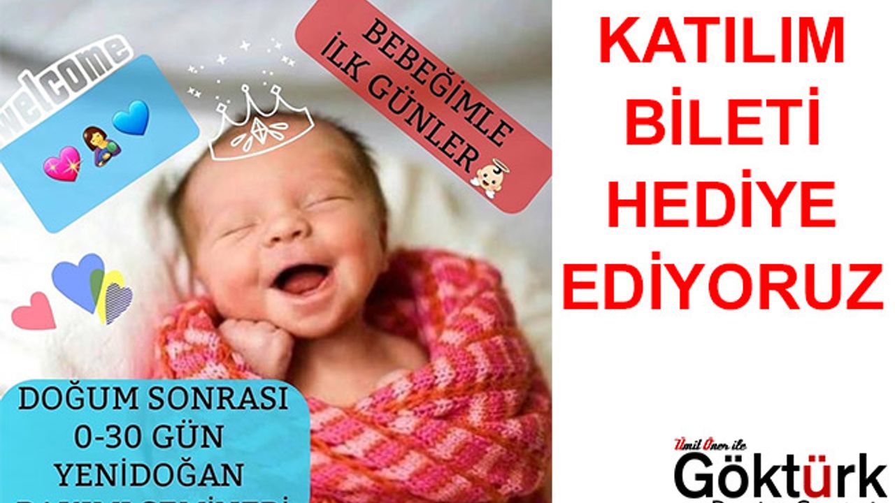 Sevim Kuruçay Çam Yenidoğan Bakımı Seminerine Katılım Bileti Hediye Ediyoruz