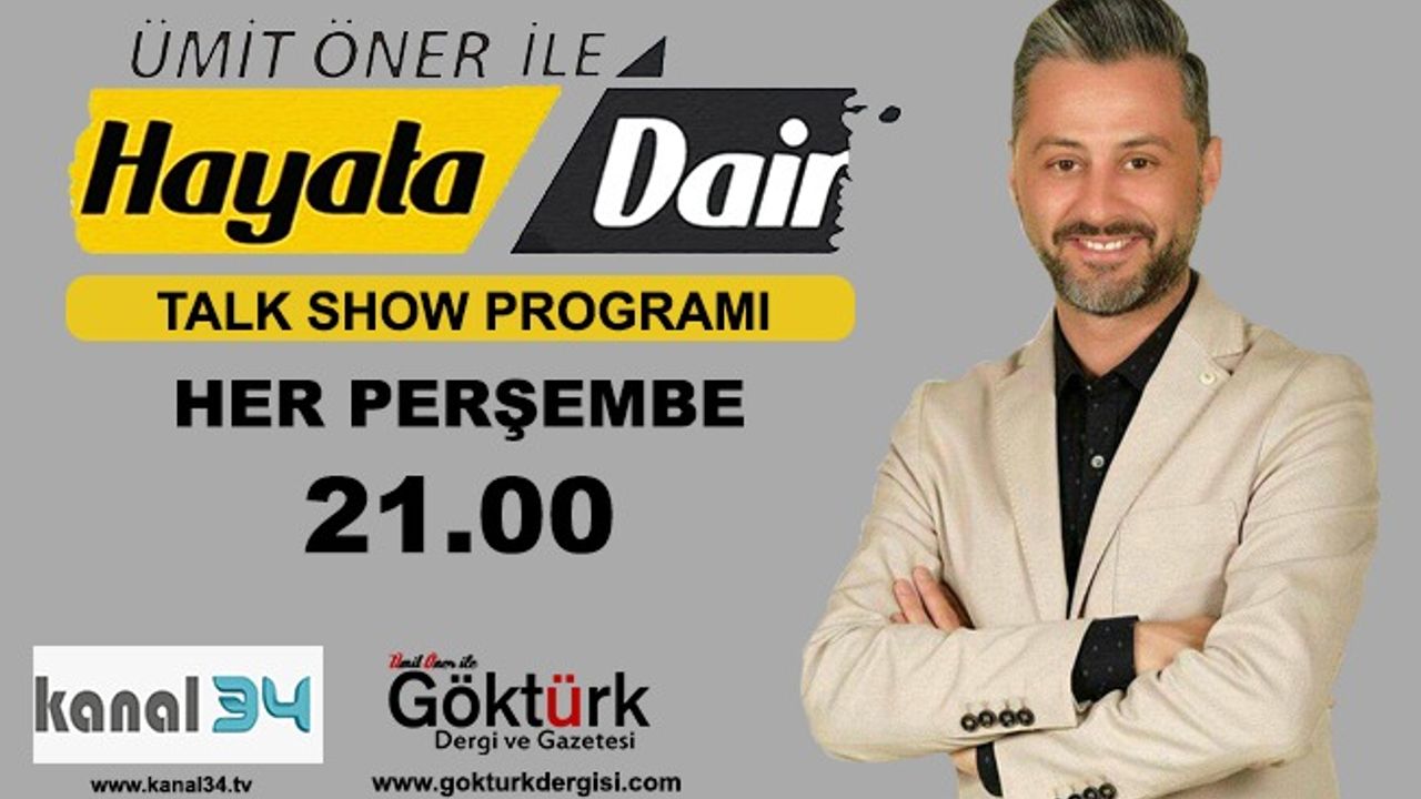 Ümit Öner ile Hayata Dair Talk Show Programı 70. Bölüm Konukları - 8 Kasım Perşembe