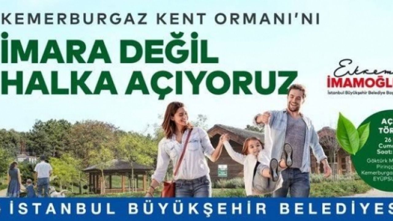 KEMERBURGAZ ULUSLARARASI KENT ORMANI BUGÜN (26 EKİM) AÇILIYOR