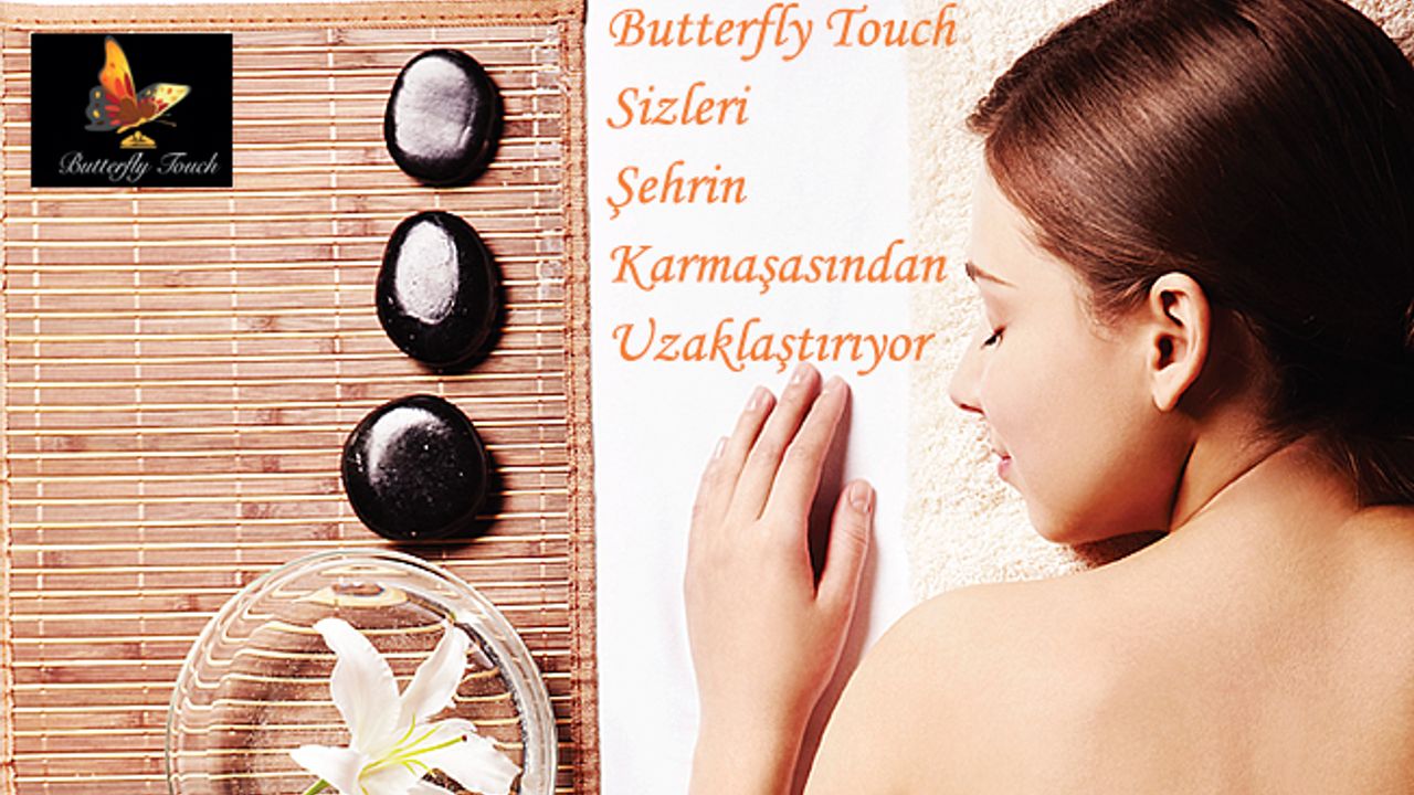 Butterfly Touch Sizleri Şehrin Karmaşasından Uzaklaştırıyor