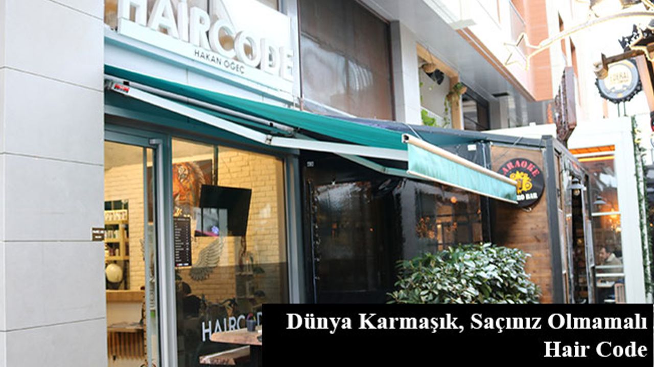 Dünya Karmaşık, Saçınız Olmamalı: Hair Code