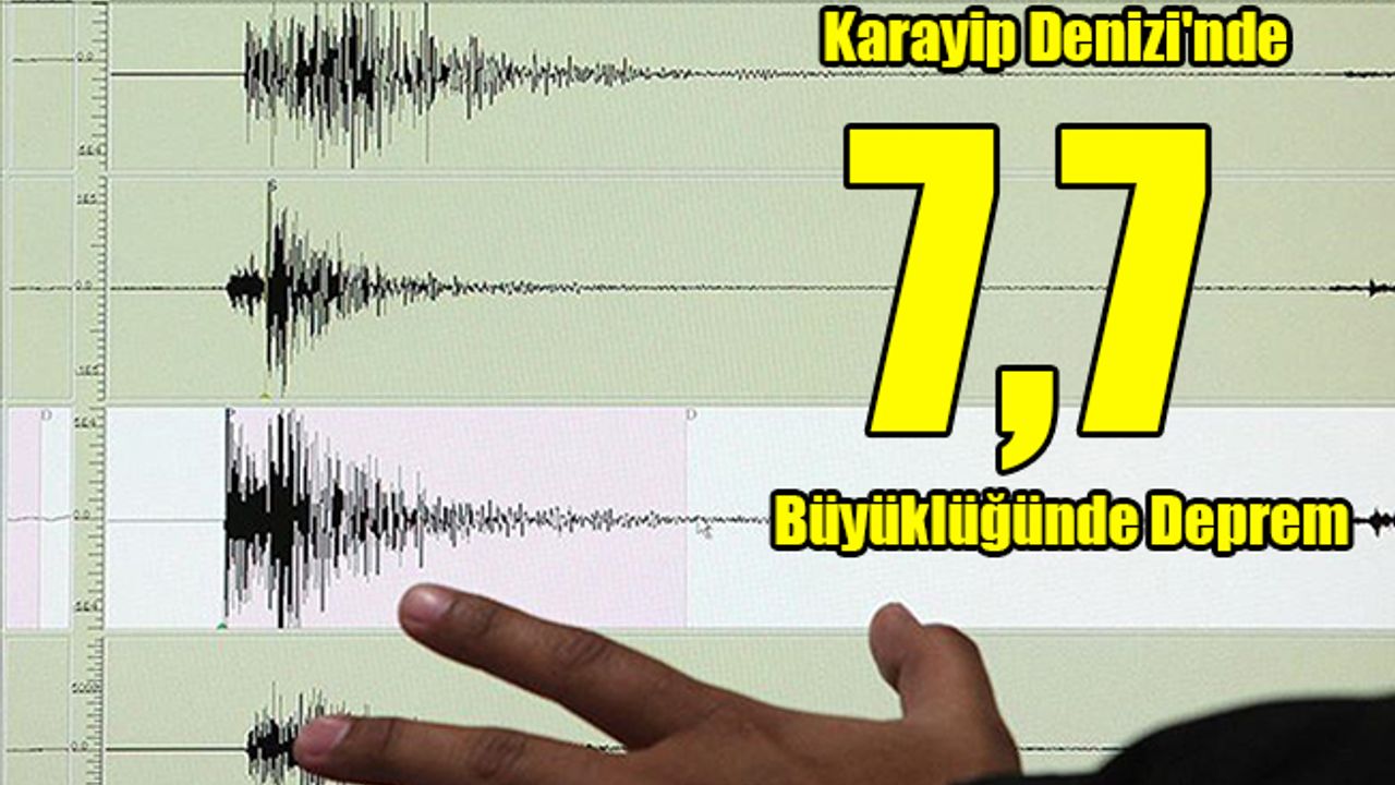 Karayip Denizi'nde 7,7 büyüklüğünde deprem