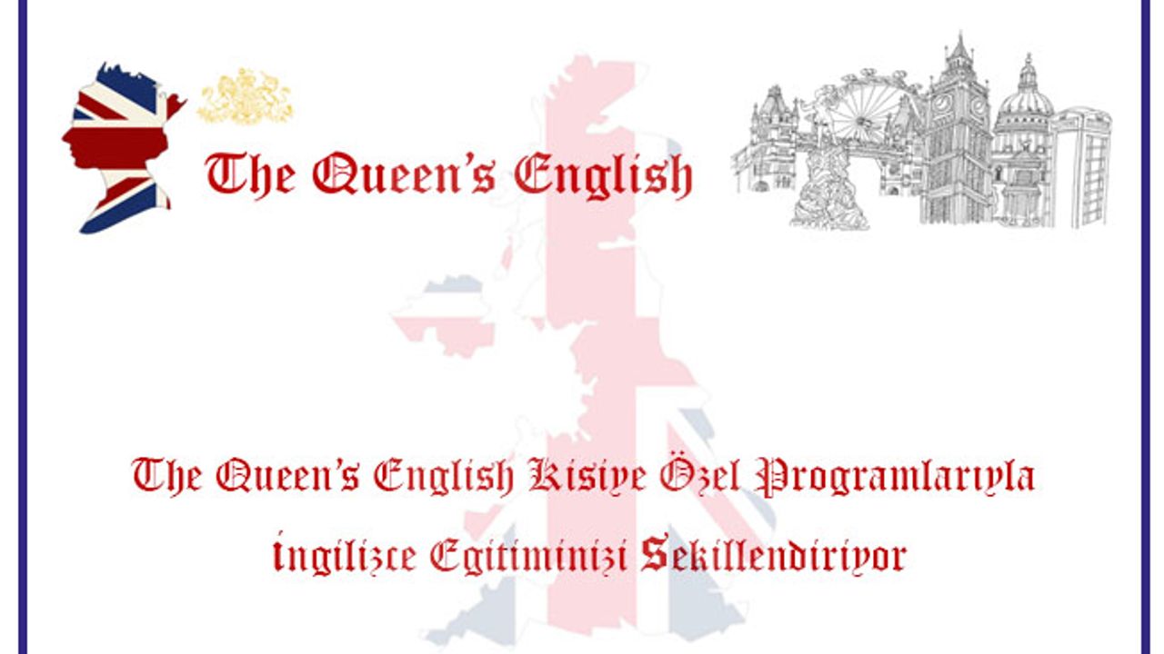 The Queen’s English Kişiye Özel Programlarıyla İngilizce Eğitiminizi Şekillendiriyor
