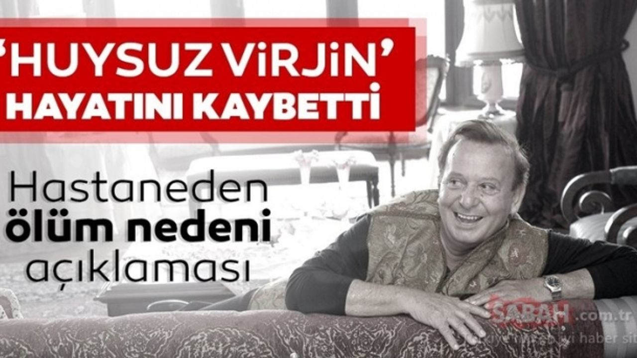  'Huysuz Virjin' Seyfi Dursunoğlu 87 yaşında hayatını kaybetti!