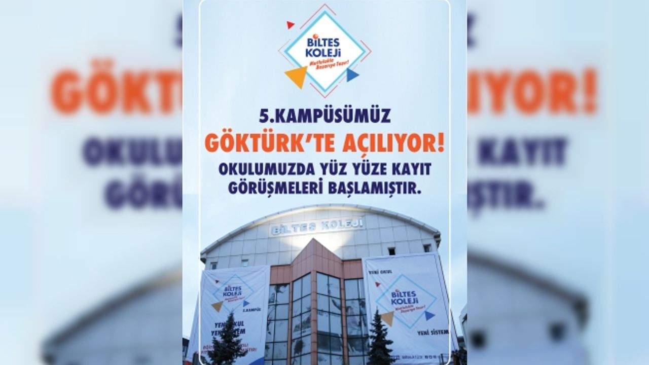 Biltes Koleji 5 Kampüsünü Göktürk Merkez’de açıyor.