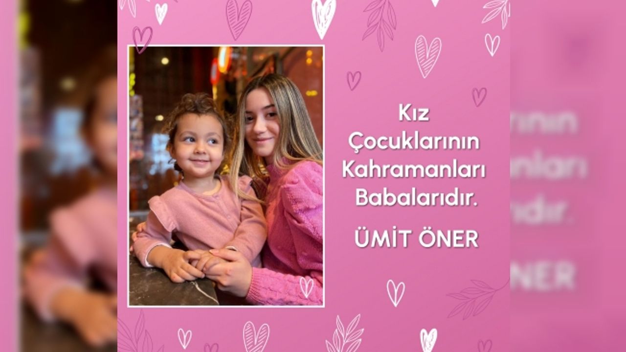 Kız Çocuklarının Kahramanları Babalarıdır - Ümit Öner