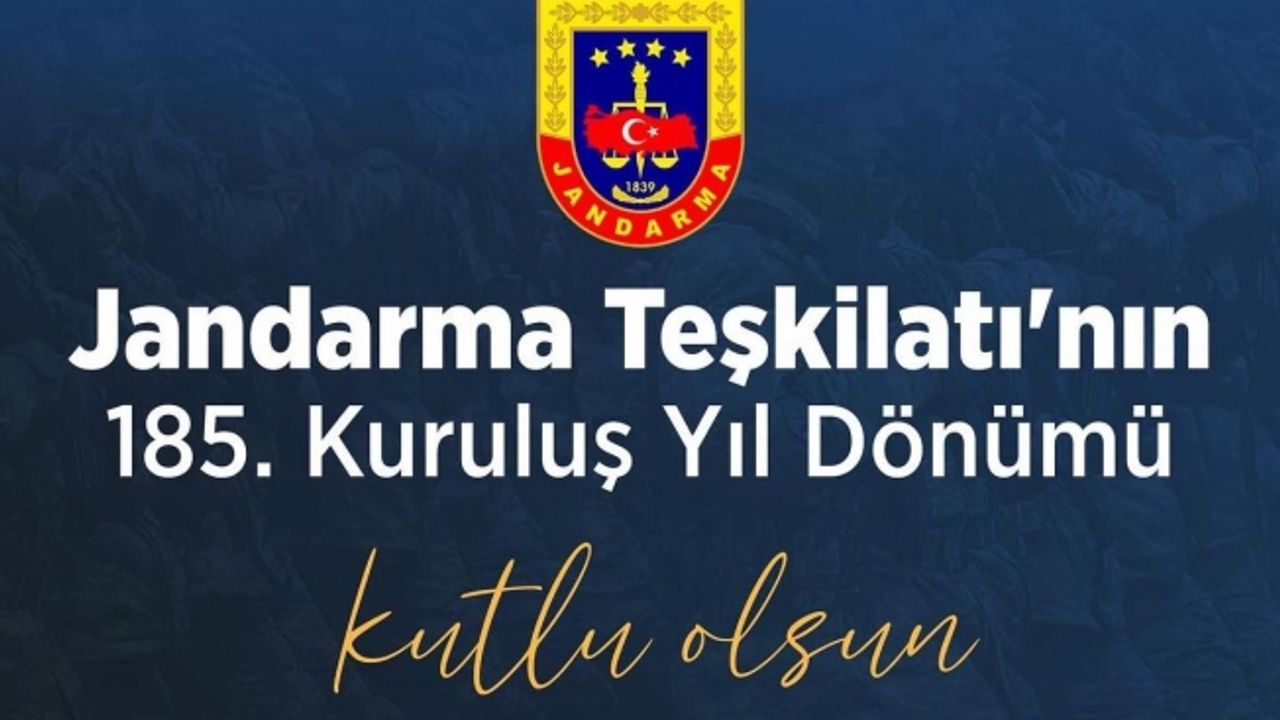Jandarma Teşkilatı’nın 185. Kuruluş Yıl Dönümü Kutlu Olsun.