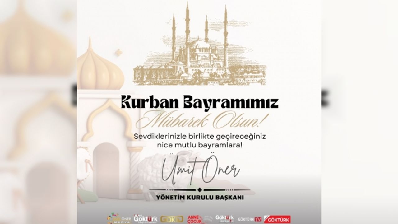 Ümit Öner Medya Yönetim Kurulu Başkanı Ümit Öner Kurban Bayramı Mesajı Yayınladı