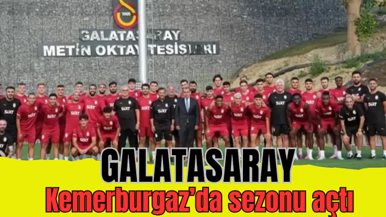 Galatasaray yeni sezonu Kemerburgaz'da açtı