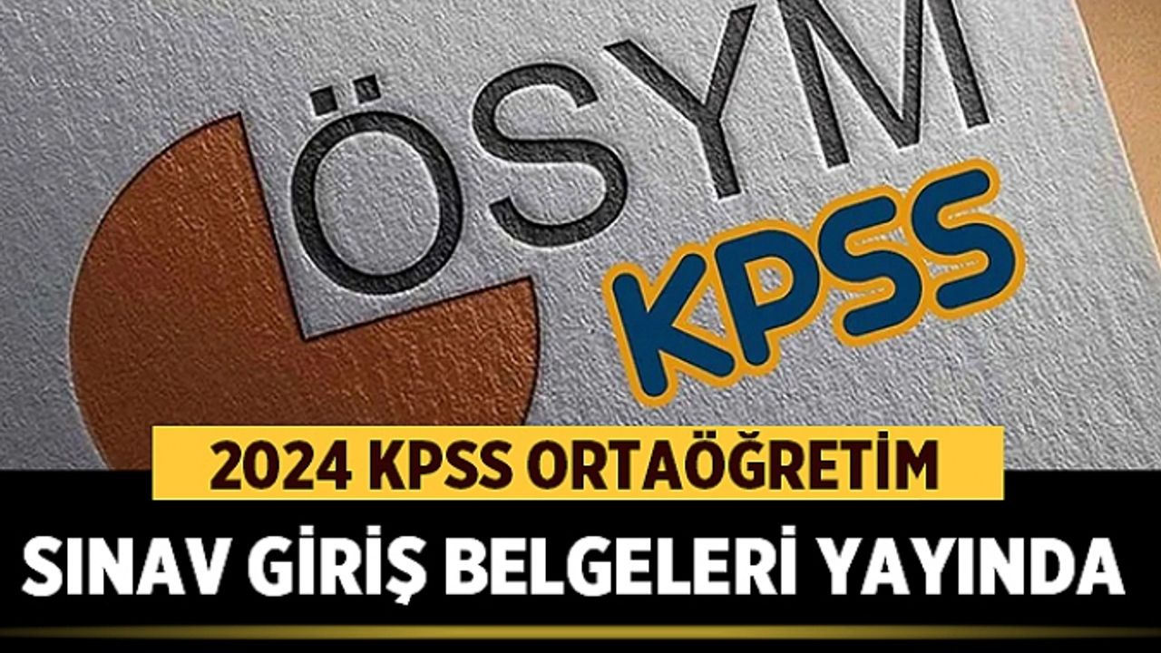 KPSS Ortaöğretim (Lise) sınav tarihi ve saati 2024 || KPSS ortaöğretim ne zaman, bu hafta mı?
