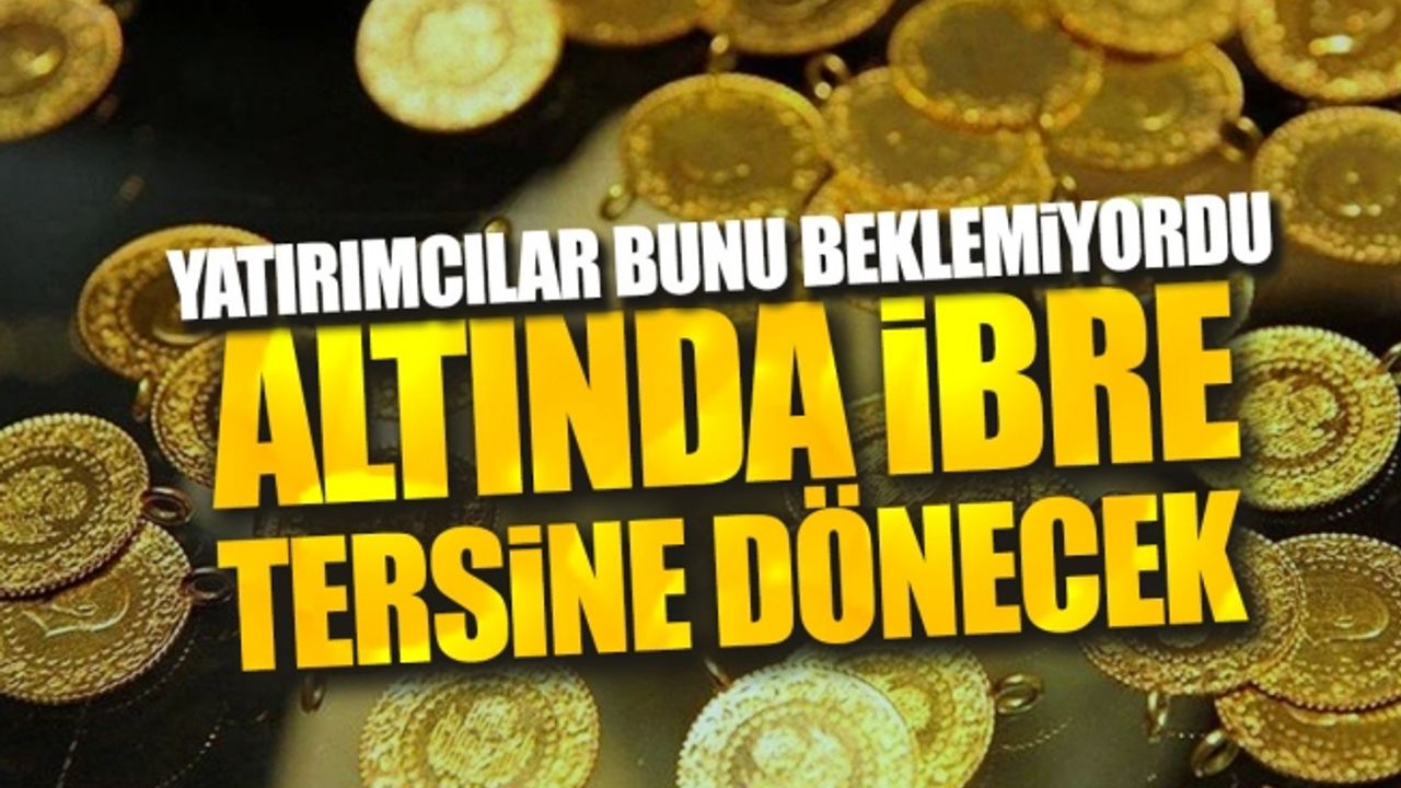 Altında ibre tersine döndü! Kritik veri bekleniyor