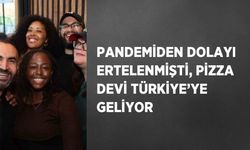 Pandemiden dolayı ertelenmişti, pizza devi Türkiye’ye geliyor