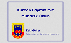 Eyüpsultan İlçe Jandarma Komutanı Zeki Gülter’den Bayram Mesajı