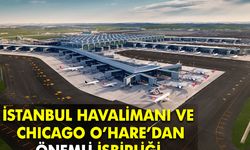 İstanbul Havalimanı Chicago Havalimanı ile kardeş havalimanı oldu