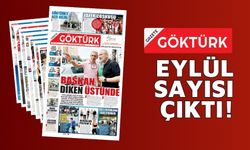 GAZETE GÖKTÜRK EYLÜL SAYISI SİZLERLE