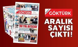 GAZETE GÖKTÜRK ARALIK SAYISI ÇIKTI!