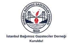 İstanbul Bağımsız Gazeteciler Derneği Kuruldu