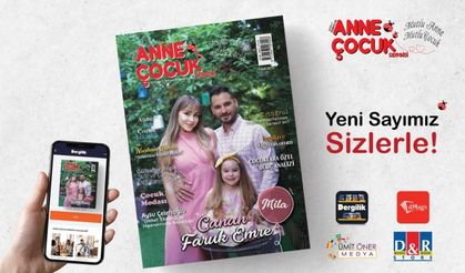 Anne & Çocuk Dergisinin Yeni Sayısı Çıktı!!!