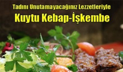 Tadını Unutamayacağınız Lezzetleriyle Kuytu Kebap-İşkembe