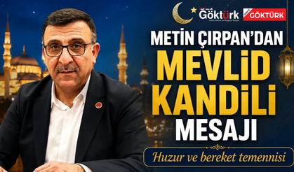 Metin Çırpan’dan Mevlid Kandili mesajı