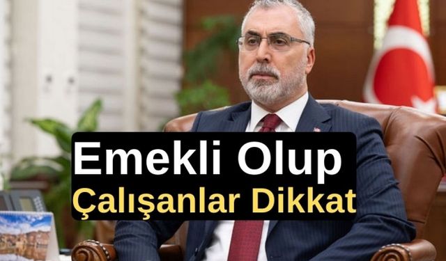 Emekli olup çalışana yeni formül!