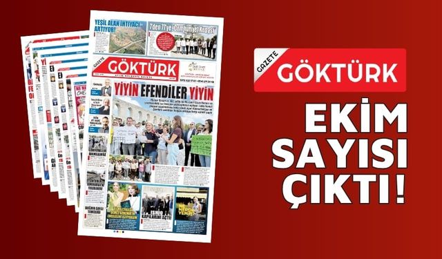 GAZETE GÖKTÜRK EKİM SAYISI ÇIKTI