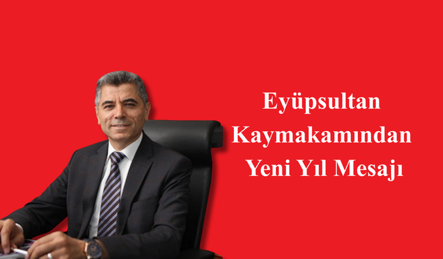 Kaymakam Yurt’tan 2026 Yılı Mesajı: “Birlik ve Beraberliğimizi Güçlendirecek Bir Yıl Olsun”