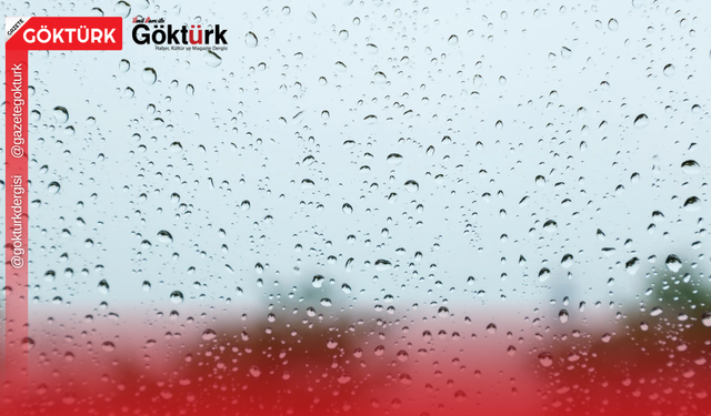 TÜRKİYE GENELİNDE YAĞIŞLI HAVA ALARMI: BİRÇOK BÖLGEDE ETKİLİ OLACAK