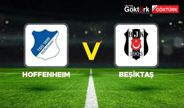 BEŞİKTAŞ’TAN AVRUPA’DA KRİTİK GALİBİYET: HOFFENHEIM DEPLASMANINDA 3-2!