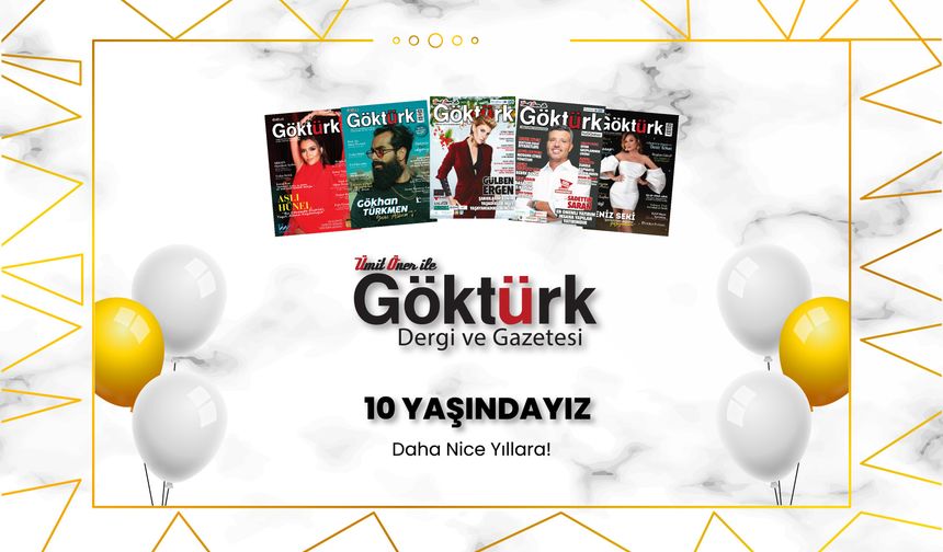 Göktürk Dergisi 10 Yaşında!