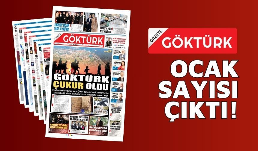 GAZETE GÖKTÜRK OCAK SAYISI ÇIKTI