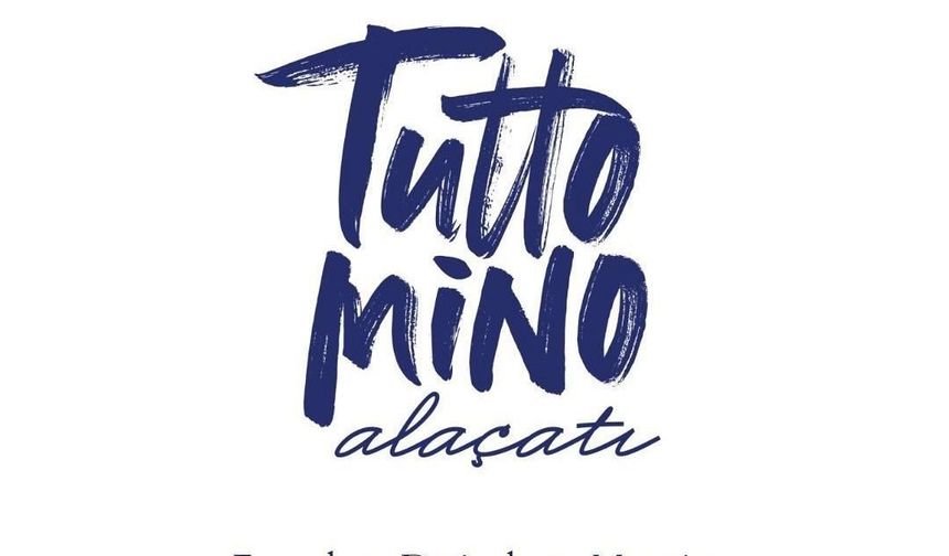 Alaçatı'nin Tutto Mino'su 6 Haziran'da Başarılı İşletmeci Taner İşleyen & Orkide Er İmzası ile Kapılarını Açılıyor