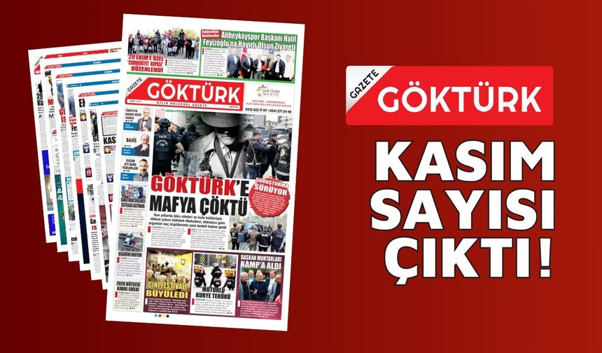 GAZETE GÖKTÜRK KASIM SAYISI SİZLERLE