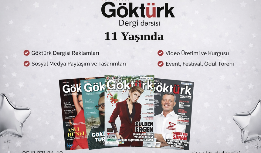Göktürk Dergisi 11 Yaşında: Ulusal Ve Yerel Yayıncılıkta Başarı ve İstikrar