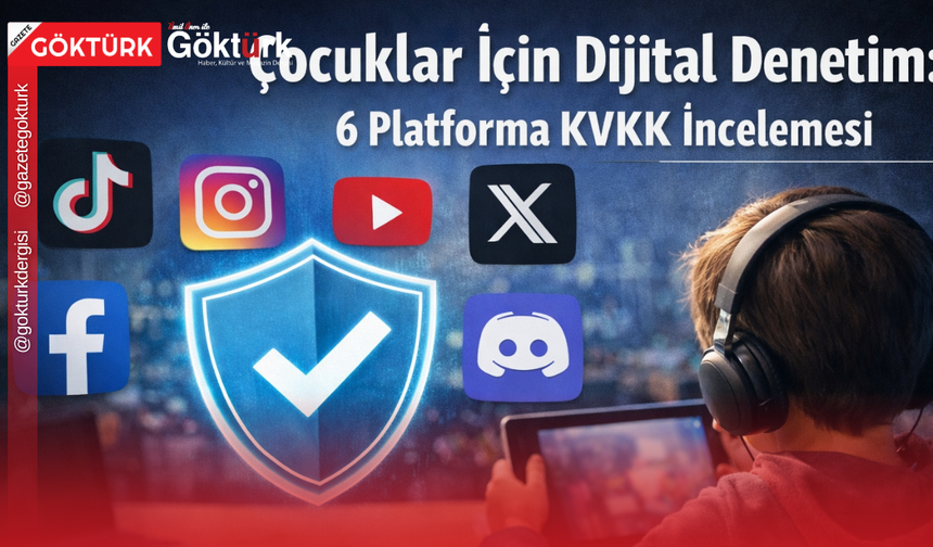Çocuklar İçin Dijital Denetim: 6 Platforma KVKK İncelemesi