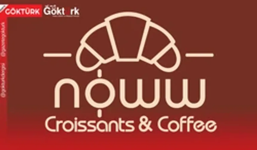 Türkiye’nin En İyi Kruvasanları Noww İmzasıyla Göktürk’te