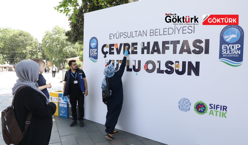 Eyüpsultan’da “Çevre Haftası” etkinlikleri düzenleniyor