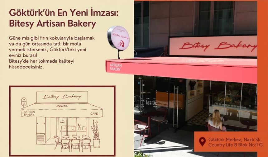 Göktürk’ün En Yeni İmzası: Bitesy Artisan Bakery
