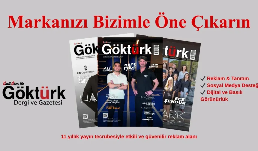 Göktürk Dergisi Reklamlarıyla Markanızı Öne Çıkarın