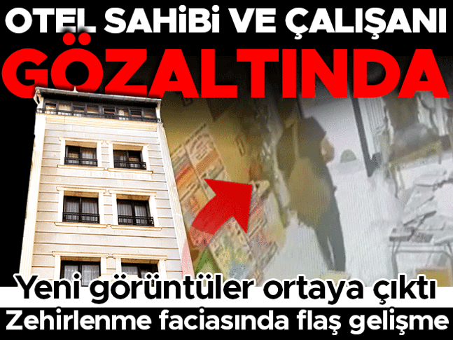 Son dakika... Zehirlenme faciasında yeni gelişme: Otel sahibi ve otel çalışanı tekrar gözaltına alındı